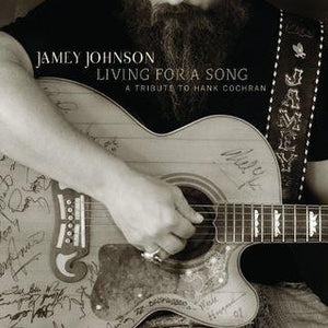 Jamey Johnson - Living For A Song - A Tribute To Hank Cochran - Good Records To Go
