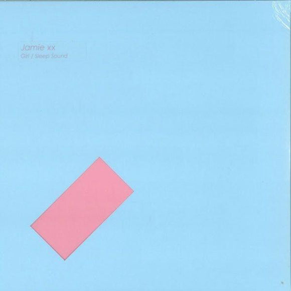 Jamie xx - Girl / Sleep Sound - Good Records To Go