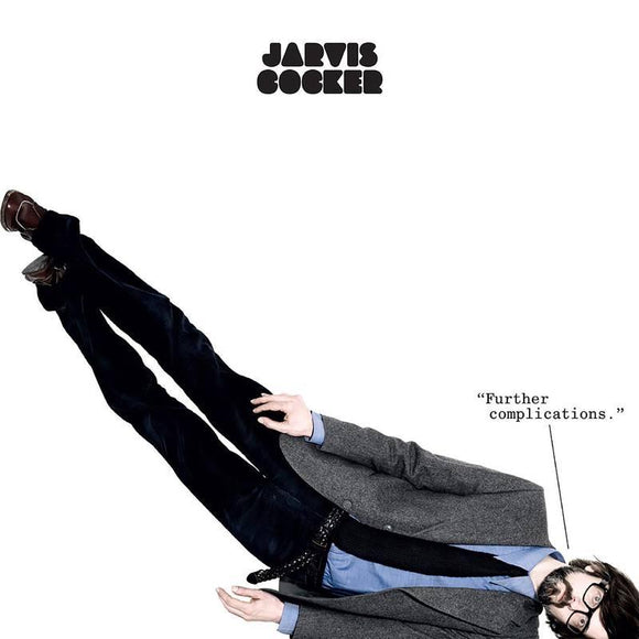 Jarvis Cocker  - Further Complications - Good Records To Go