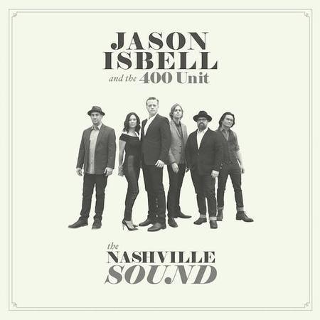 Jason Isbell And The 400 Unit - The Nashville Sound - Good Records To Go