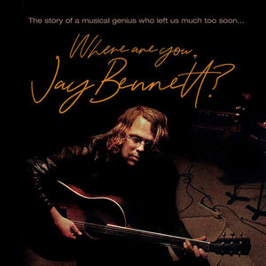 Jay Bennett - "Kicking at the Perfumed Air" & "Whatever Happened I Apologize" with the film "Where are you, Jay Bennett?" (2LP/DVD) - Good Records To Go
