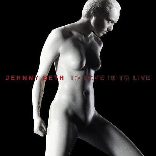 Jehnny Beth - To Love Is To Live (Indie Exclusive Red Vinyl) - Good Records To Go