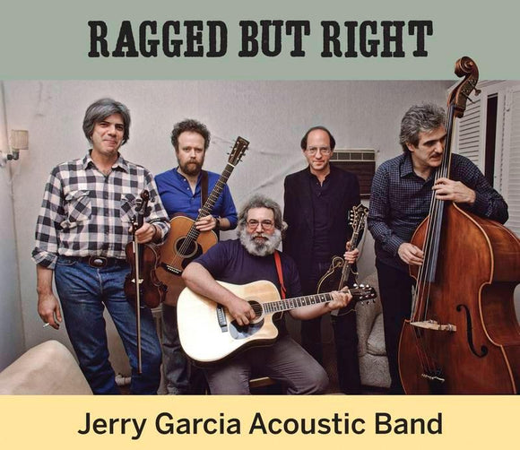 Jerry Garcia Acoustic Band - Ragged But Right - Good Records To Go