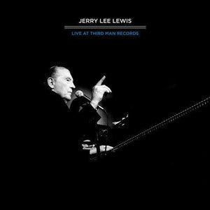 Jerry Lee Lewis - Live At Third Man Records - Good Records To Go