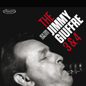Jimmy Giuffre  - The 3 & 4: New York Concerts - Good Records To Go
