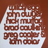 John Dwyer Nick Murray Brad Caulkins Greg Coates & Tom Dolas - Witch Egg - Good Records To Go