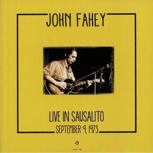 John Fahey - Live In Sausalito, September 9, 1973 - Good Records To Go