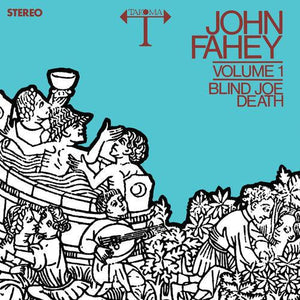 John Fahey - Volume 1 / Blind Joe Death - Good Records To Go
