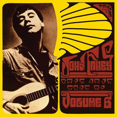 John Fahey - Volume 6 / Days Have Gone By - Good Records To Go
