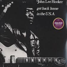 John Lee Hooker - Get Back Home In The U.S.A. - Good Records To Go