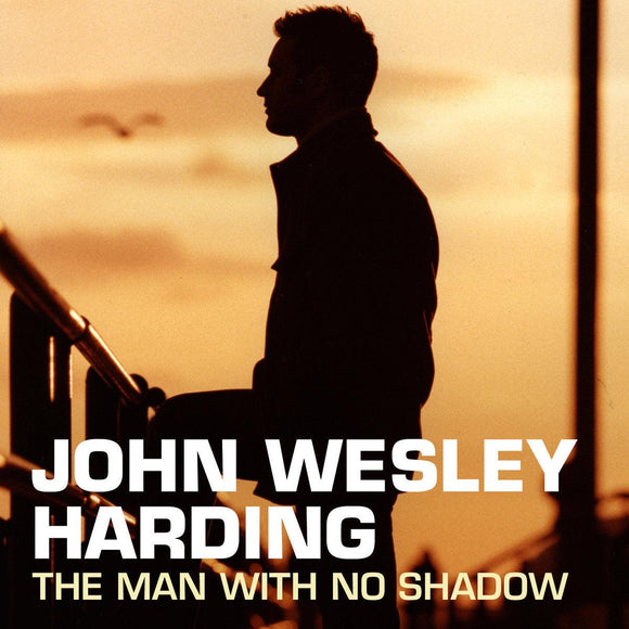 John Wesley Harding - The Man With No Shadow - Good Records To Go