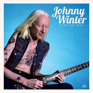Johnny Winter - It's My Life, Baby - Good Records To Go