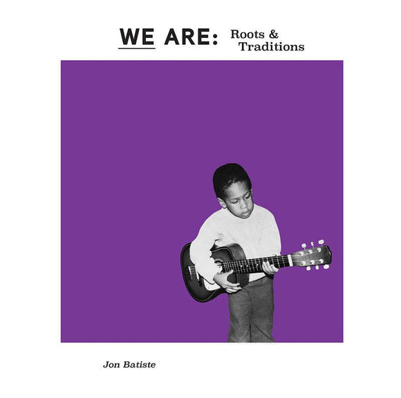 Jon Batiste  - WE ARE: Roots & Traditions - Good Records To Go