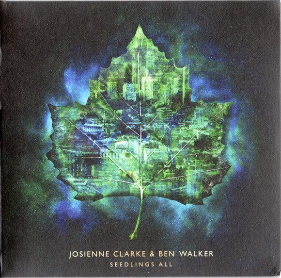 Josienne Clarke And Ben Walker - Seedlings All - Good Records To Go