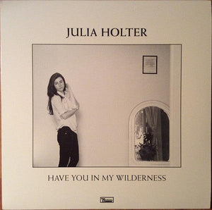 Julia Holter - Have You In My Wilderness - Good Records To Go