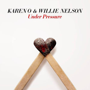 Karen O & Willie Nelson  - Under Pressure 7" - Good Records To Go