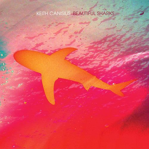 Keith Canisius - Beautiful Sharks - Good Records To Go