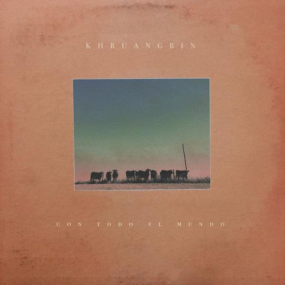 Khruangbin - Con Todo El Mundo - Good Records To Go