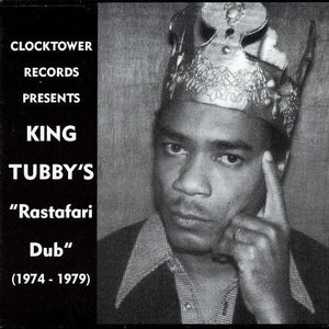 King Tubby - King Tubby's "Rastafari Dub" (1974 - 1979) - Good Records To Go