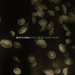 Kristin Hersh  - Wyatt At The Coyote Palace (2 x LP) - Good Records To Go