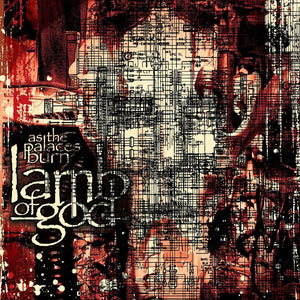 Lamb of God  - As The Palaces Burn - Good Records To Go