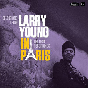 Larry Young - Selections From Larry Young In Paris: The ORTF Recordings - Good Records To Go