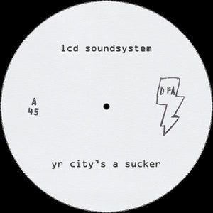 LCD Soundsystem - Yr City's A Sucker (White Label 12" Single) - Good Records To Go