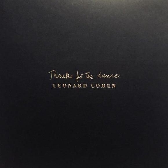 Leonard Cohen - Thanks For The Dance - Good Records To Go