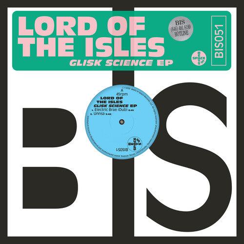 Lord of the Isles - Glisk Science Ep - Good Records To Go