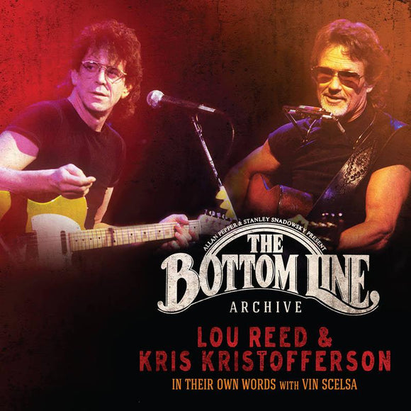 Lou Reed and Kris Kristofferson - The Bottom Line Archive Series: In Their Own Words: With Vin Scelsa (3LP) - Good Records To Go