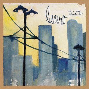 Lucero - All A Man Should Do - Good Records To Go