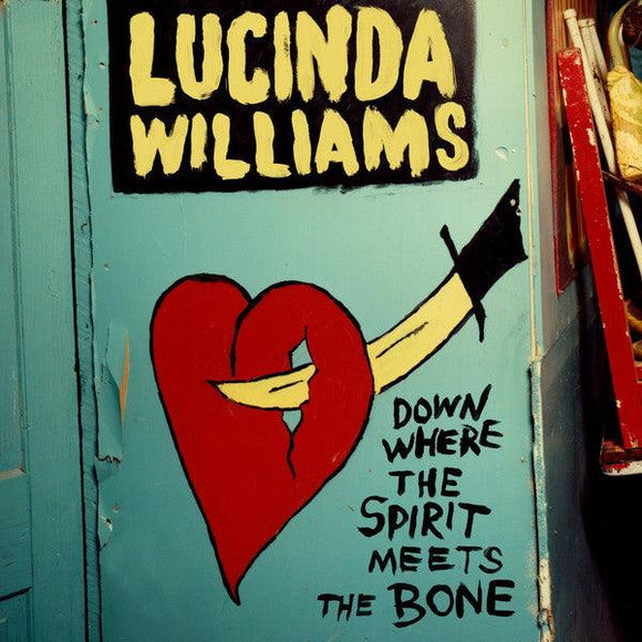 Lucinda Williams - Down Where The Spirit Meets The Bone - Good Records To Go