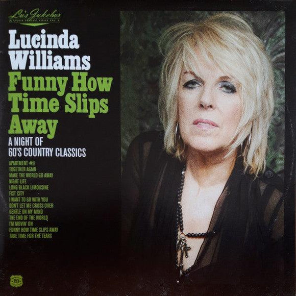 Lucinda Williams - Funny How Time Slips Away (A Night Of 60's Country Classics) - Good Records To Go