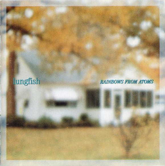 Lungfish - Rainbows From Atoms - Good Records To Go