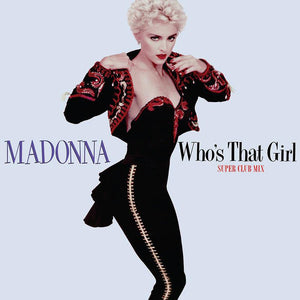 Madonna - Who's That Girl (Super Club Mix) [12"] - Good Records To Go