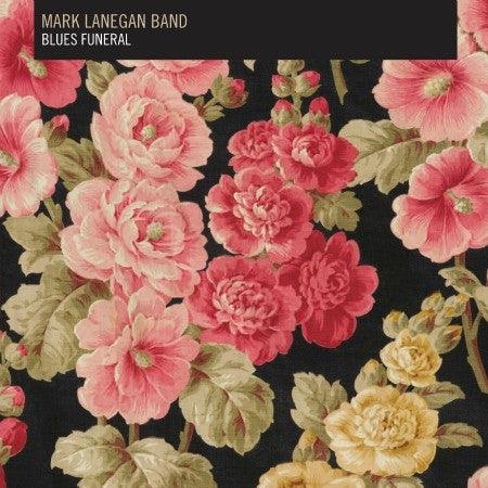 Mark Lanegan Band - Blues Funeral - Good Records To Go