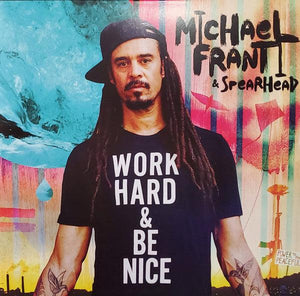 Michael Franti And Spearhead - Work Hard & Be Nice - Good Records To Go