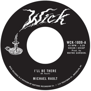 Michael Rault - I'll Be There / Sleep With Me 7" - Good Records To Go
