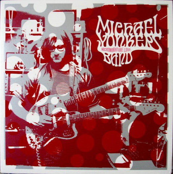 Michael Yonkers Band - Microminiature Love - Good Records To Go