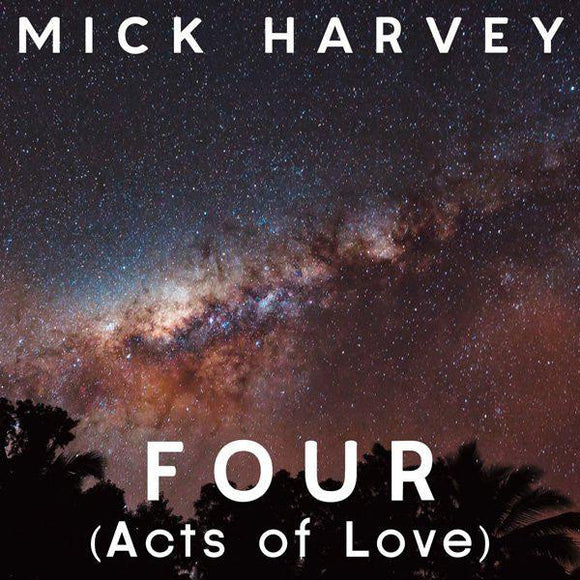 Mick Harvey - Four (Acts Of Love) - Good Records To Go