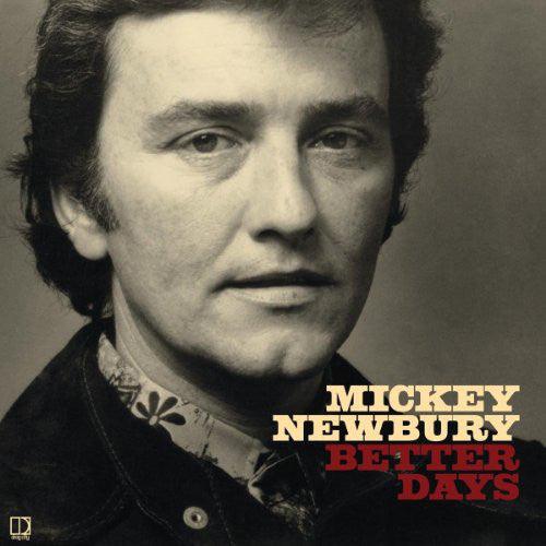 Mickey Newbury - Better Days - Good Records To Go