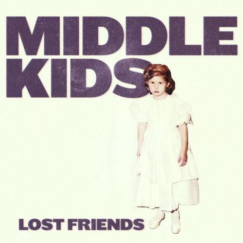 Middle Kids - Lost Friends - Good Records To Go