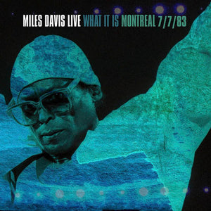 Miles Davis - What It Is: Montreal 7/7/83 - Good Records To Go