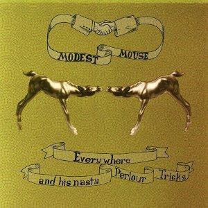 Modest Mouse - Everywhere And His Nasty Parlour Tricks - Good Records To Go