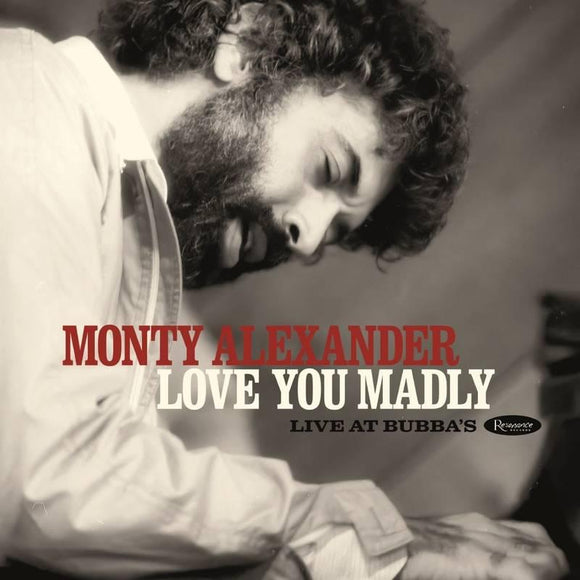 Monty Alexander  - Love You Madly: Live at Bubba’s - Good Records To Go