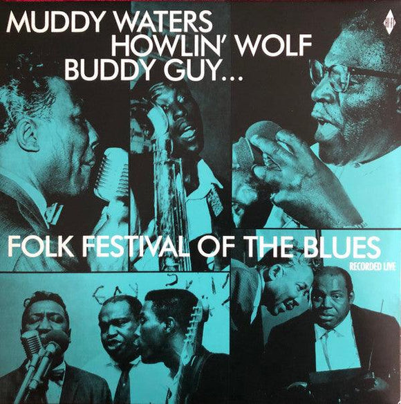 Muddy Waters, Buddy Guy, Howlin' Wolf, Sonny Boy Williamson (2) - Folk Festival Of The Blues - Good Records To Go