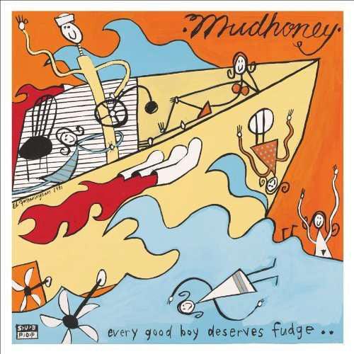 Mudhoney - Every Good Boy Deserves Fudge - Good Records To Go