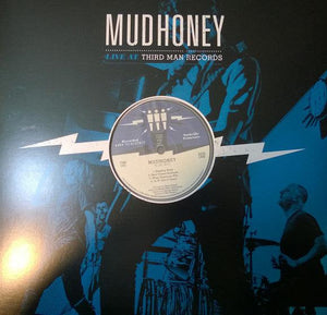 Mudhoney - Live At Third Man Records (Black Vinyl) - Good Records To Go