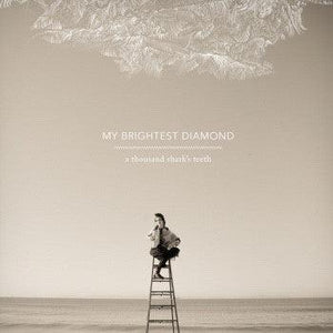 My Brightest Diamond - A Thousand Shark's Teeth - Good Records To Go