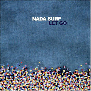 Nada Surf - Let Go - Good Records To Go